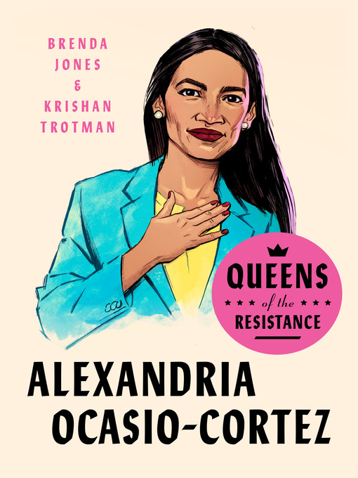 Title details for Queens of the Resistance: Alexandria Ocasio-Cortez by Brenda Jones - Available